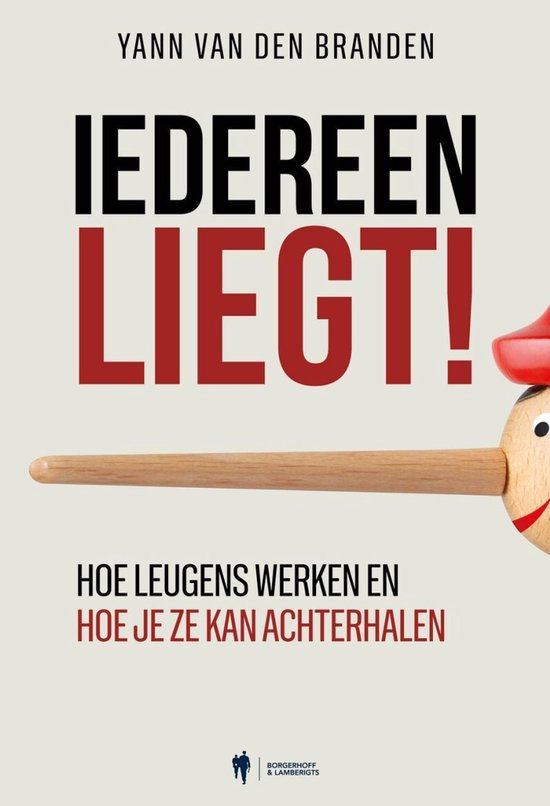 Boekcover met grote rode letters 'IEDEREEN LIEGT!'. Een houten Pinokkio-neus wijst naar rechts. Ondertitel: 'HOE LEUGENS WERKEN EN HOE JE ZE KAN ACHTERHALEN'.