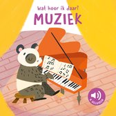 Muziek - Wat hoor ik daar?