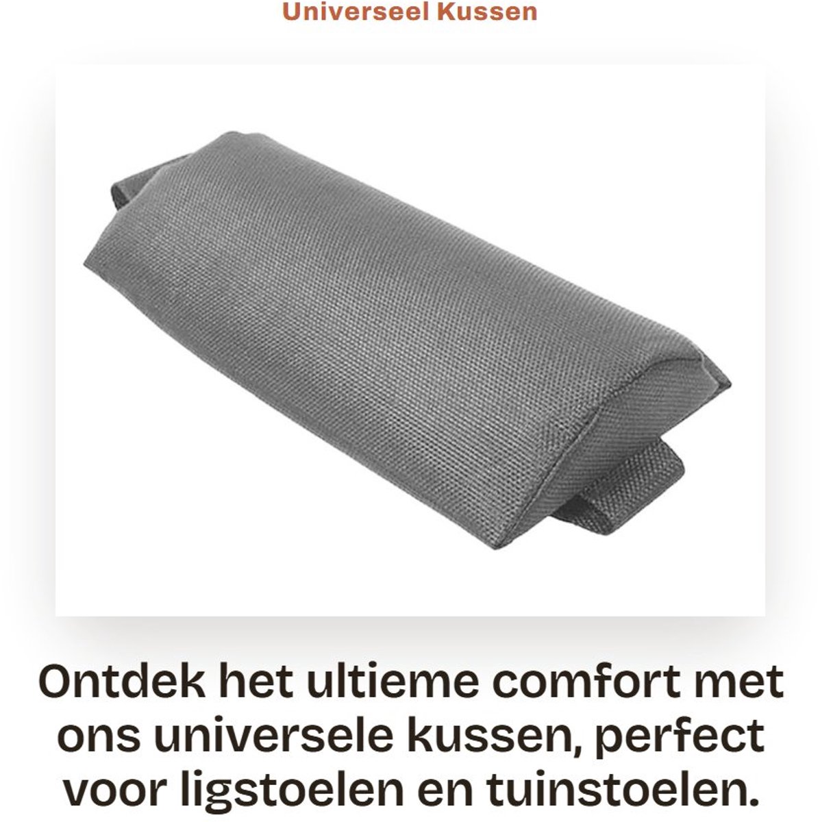 Dailygoods- Kussen Universeel - Hoofdkussen - Ligstoel - Tuinstoel - Nekkussen - Instelbare Hoogte - Draagbaar Formaat