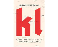 Kl: a History of the Nazi Concentration Camps