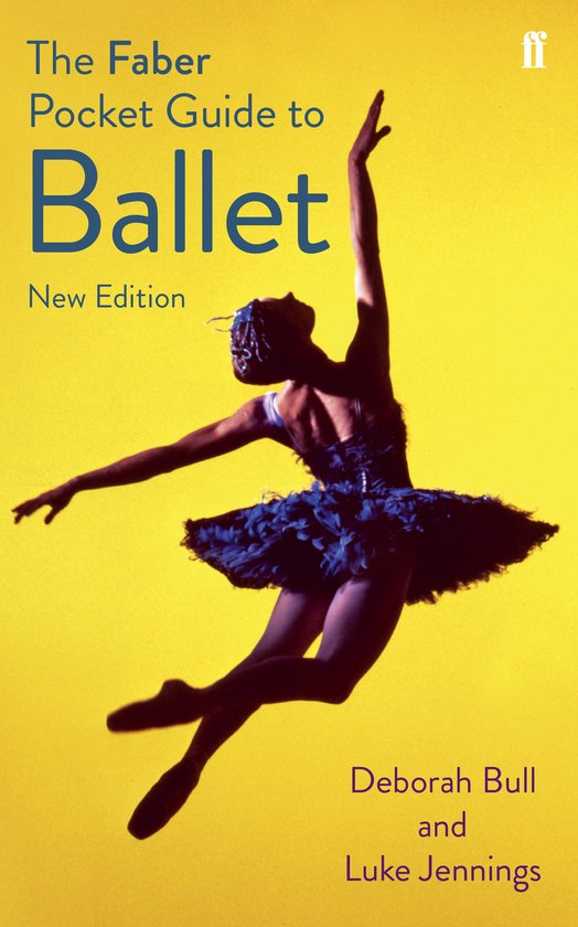 Een ballerina in een donkerblauwe tutu danst op een gele achtergrond. "The Faber Pocket Guide to Ballet" staat bovenaan.