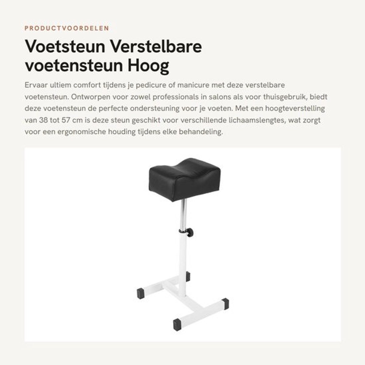 Voetsteun Hoog Comfort - Verstelbaar - Voetenbankje - Pedicure/Manicure - Geschikt voor Salon/Spa - Hoogte 38-57 cm - Voetensteun