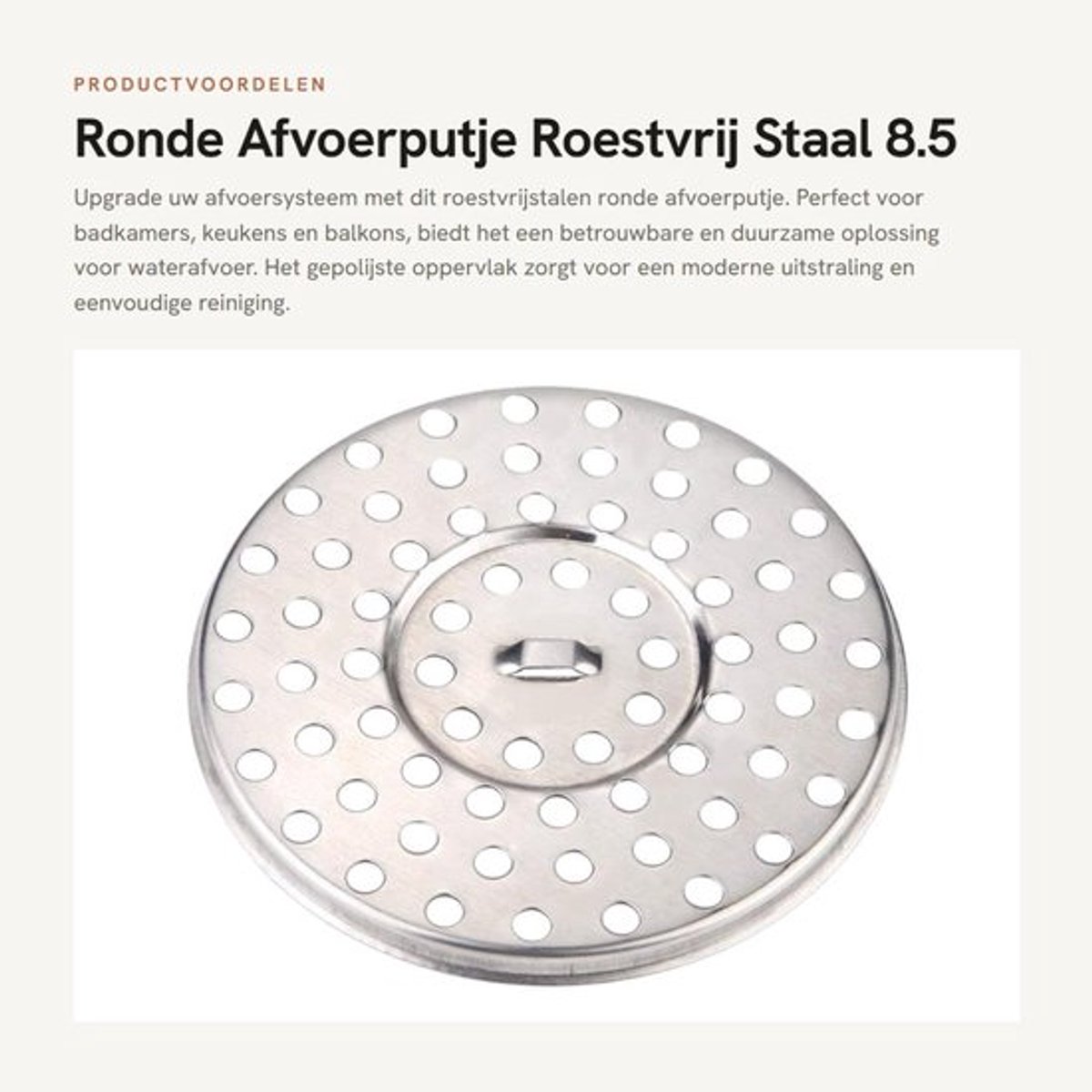 Afvoerputje Roestvrij Staal 8,5 cm - Douche Afvoer - Balkon Afvoer - Zeefje - Waterdicht - Antiroest - Vloerafvoer