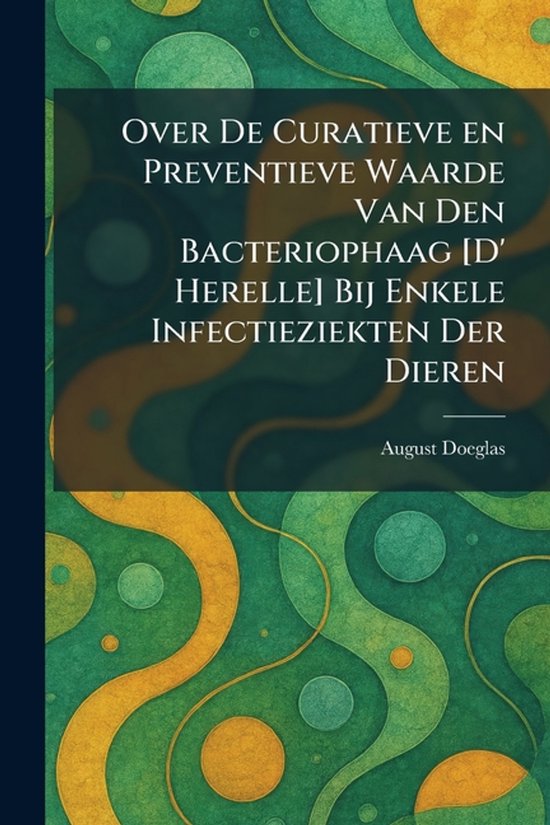 Boekomslag met abstracte groen- en geeltinten en cirkelvormige patronen; titel: Over De Curatieve en Preventieve Waarde.