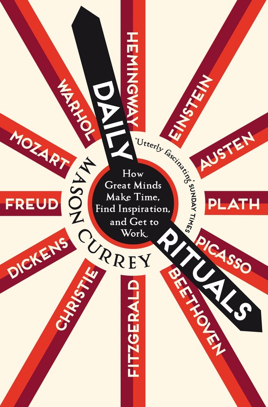 Daily Rituals How Great Minds Make Time, Find Inspiration, a ... - cover