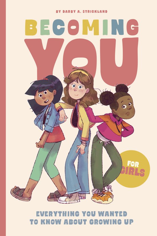 Boekomslag 'Becoming You for Girls' met drie vrolijke meisjes in kleurrijke outfits op een crèmekleurige achtergrond.