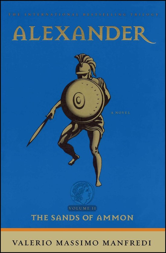 Boekcover met tekst 'Alexander Volume II The Sands of Ammon' en een illustratie van een krijger in een helm met schild en speer.