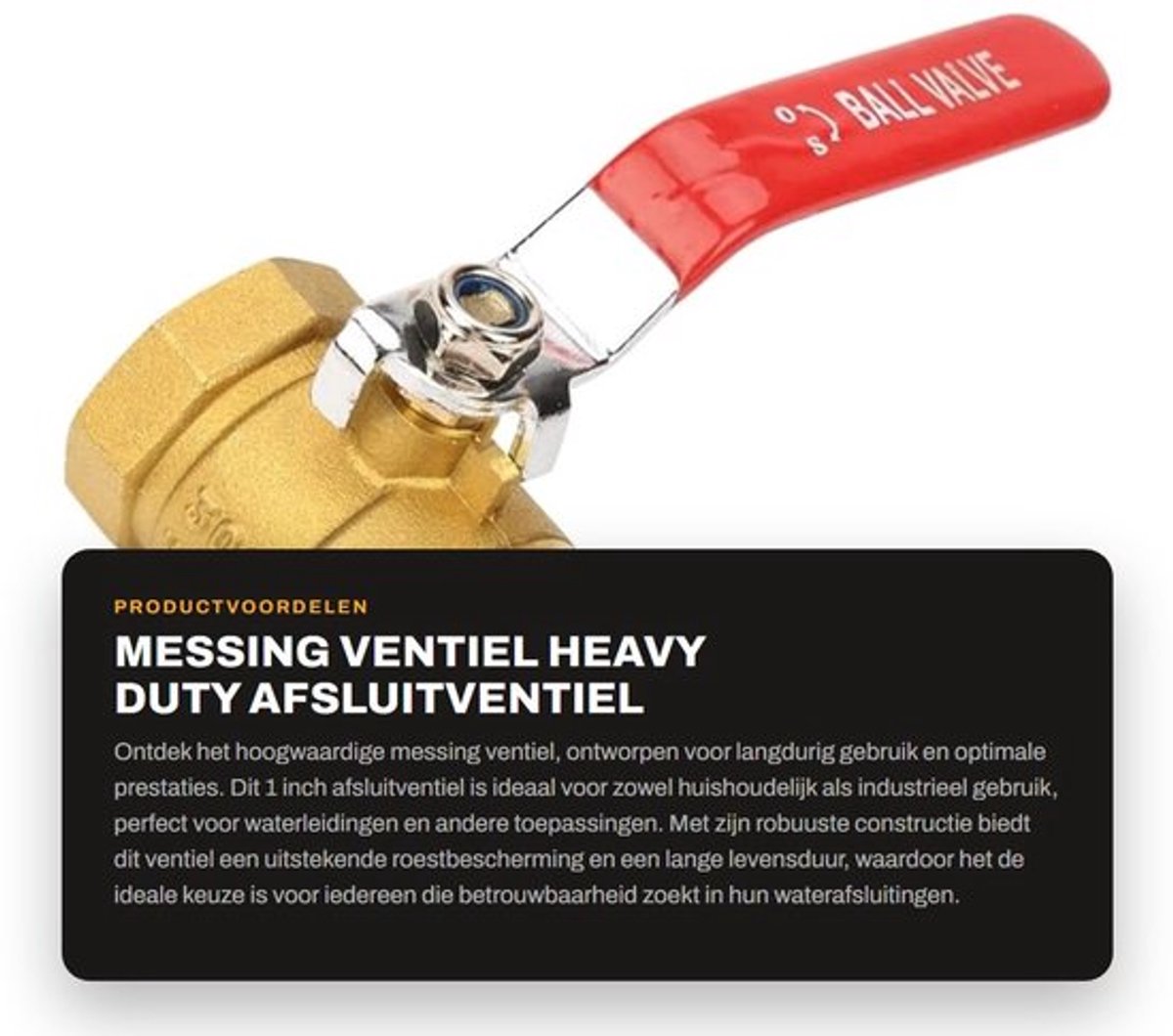 Afsluitventiel Heavy Duty - Kogelkraan 1 Inch - Mannelijk Schroefdraad - Messing - Duurzaam - Roestbescherming