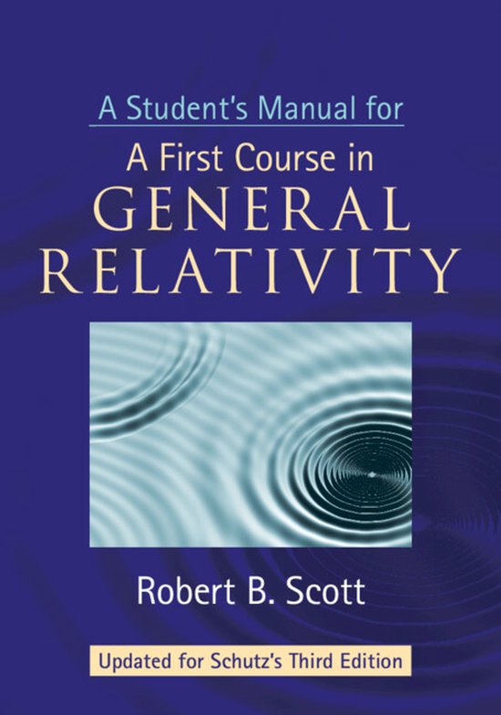 A Student's Manual for A First Course in General Relativity, ... - cover