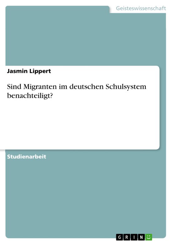 Sind Migranten im deutschen Schulsystem benachteiligt? - cover