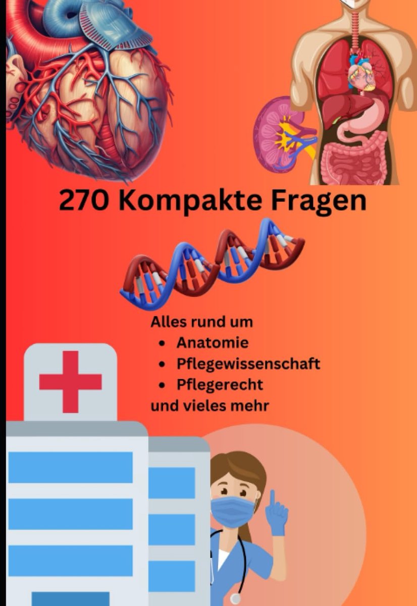 270 Kompakte Fragen: Rund um das Thema Pflegeausbildung