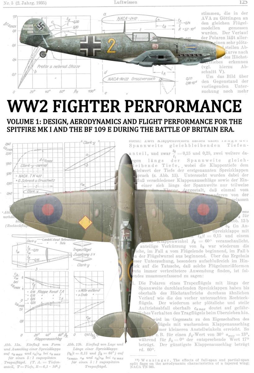 FIGHTER PERFORMANCE: VOLUME 1: DESIGN, AERODYNAMICS AND FLIGHT PERFORMANCE FOR THE SPITFIRE MK I & THE BF 109 E, BATTLE OF BRITAIN ERA.