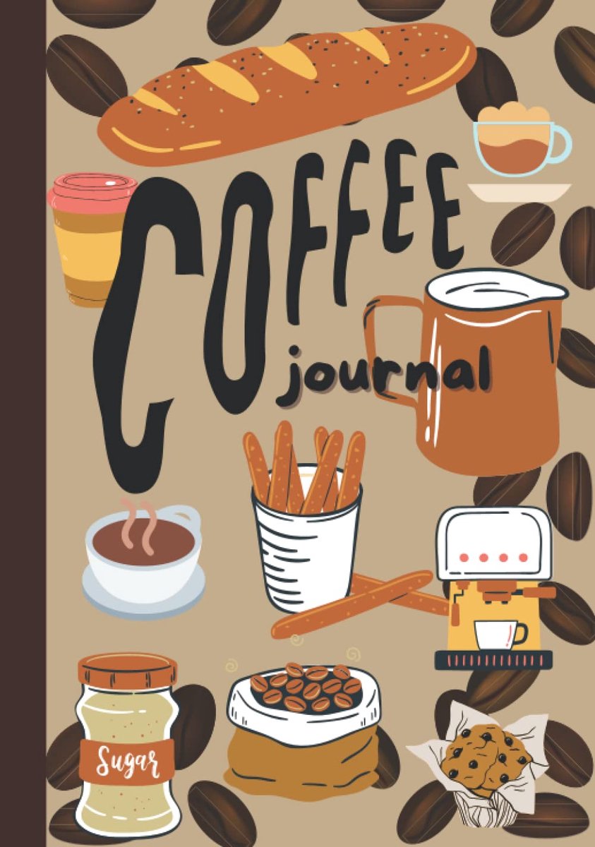 Journal: Coffee Time Journal / Composition Notebook / A Coffee Diary With Lined Paper For Writing Notes, Inspirations, Thoughts, Homework, ... Suitable Size For School, Office Or Home.