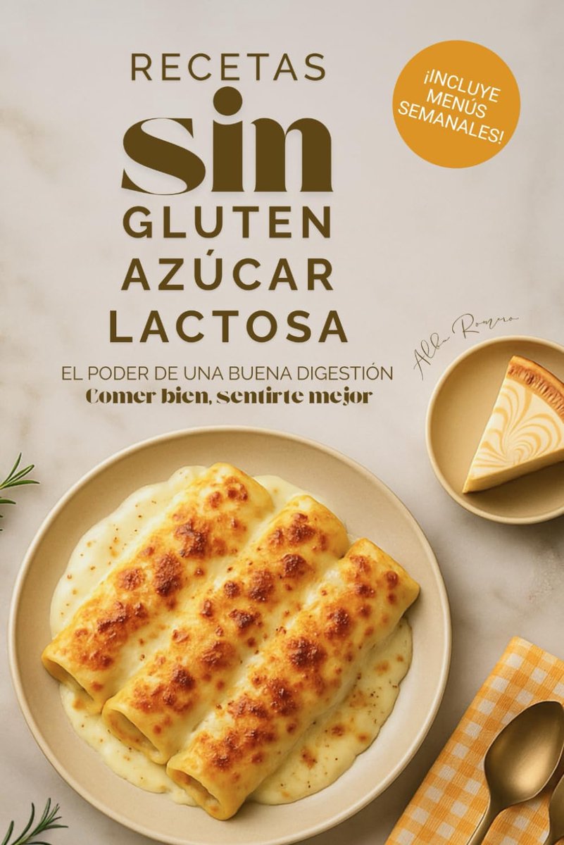 Sin Gluten, Sin Azúcar y Sin Lactosa: Ideas fáciles para comer rico y sentirte bien cada día