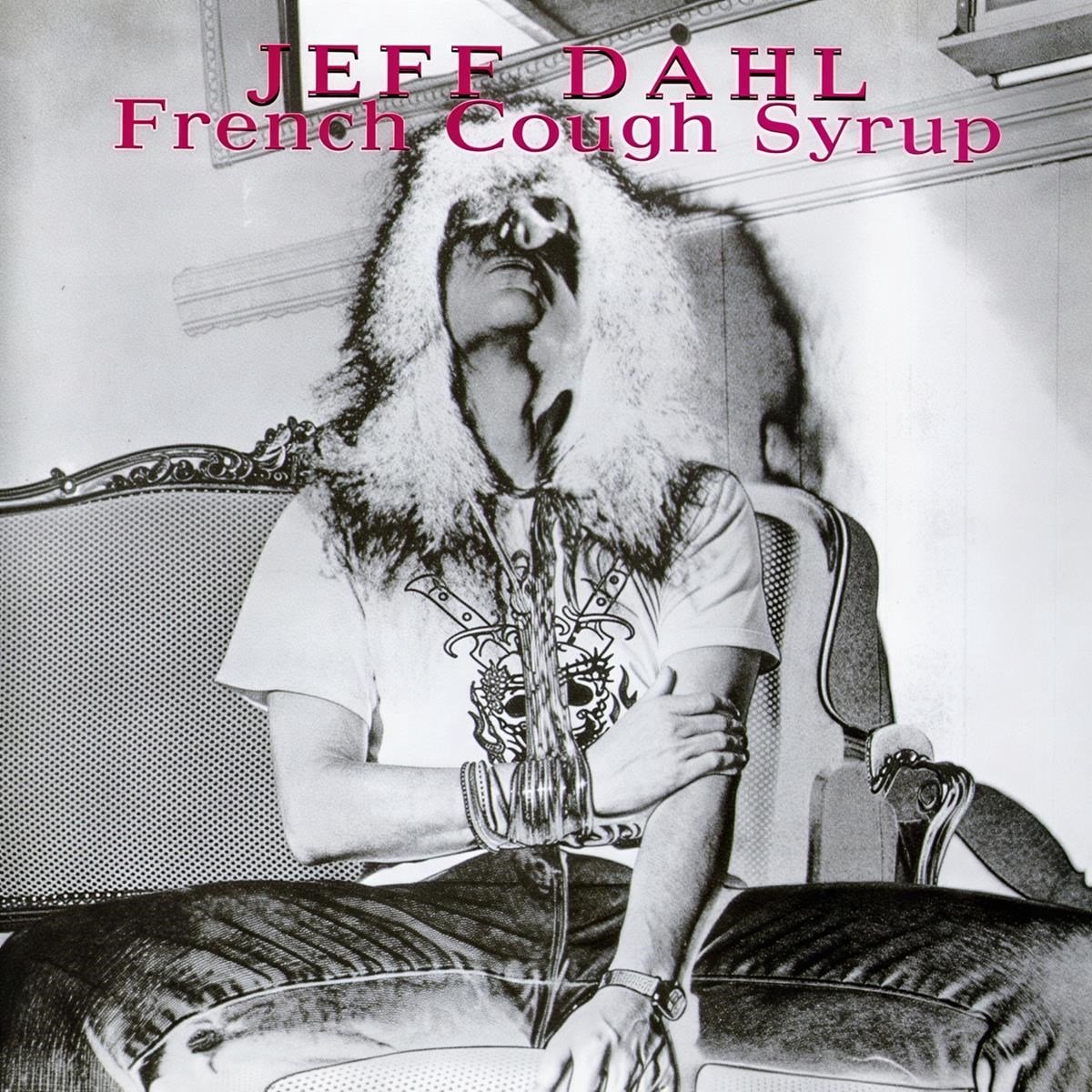 Jeff Dahl - French Cough Syrup (CD)