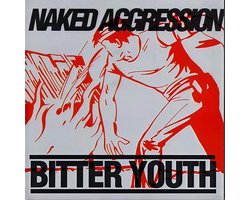 Naked Aggression - Bitter Youth (CD)