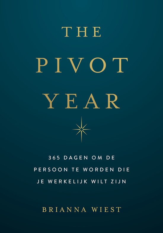 Boekhoes 'The Pivot Year' met gouden tekst en ster. 365 dagen om de persoon te worden die je werkelijk wilt zijn. Geschreven door Brianna Wiest.