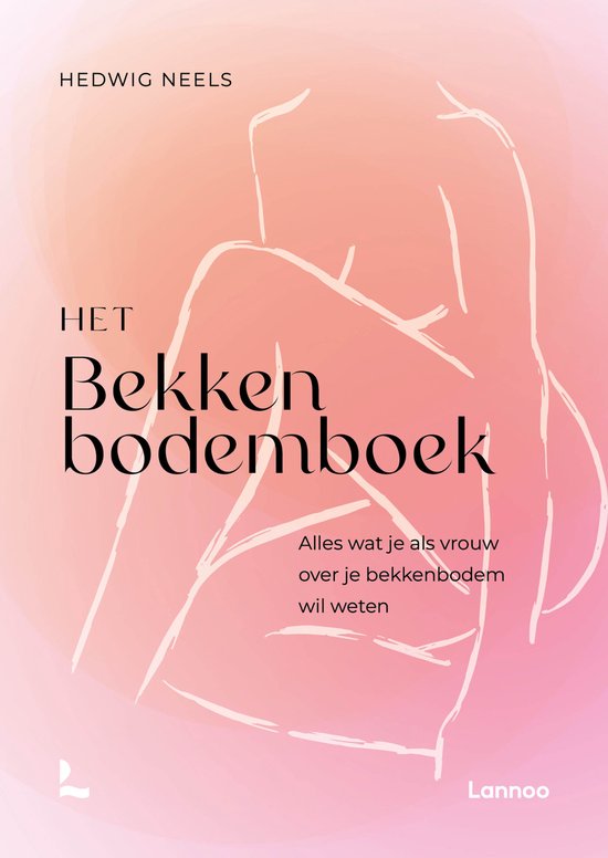 Boekomslag met de titel 'HET Bekkenbodemboek'. Abstracte lijntekening van een vrouw op een roze en oranje gradiënt achtergrond.