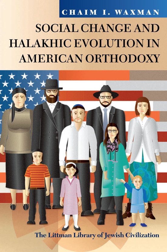 Couverture de livre avec 7 personnages devant un drapeau américain et le texte 'CHAIM I. WAXMAN SOCIAL CHANGE AND HALAKHIC EVOLUTION IN AMERICAN ORTHODOXY'.