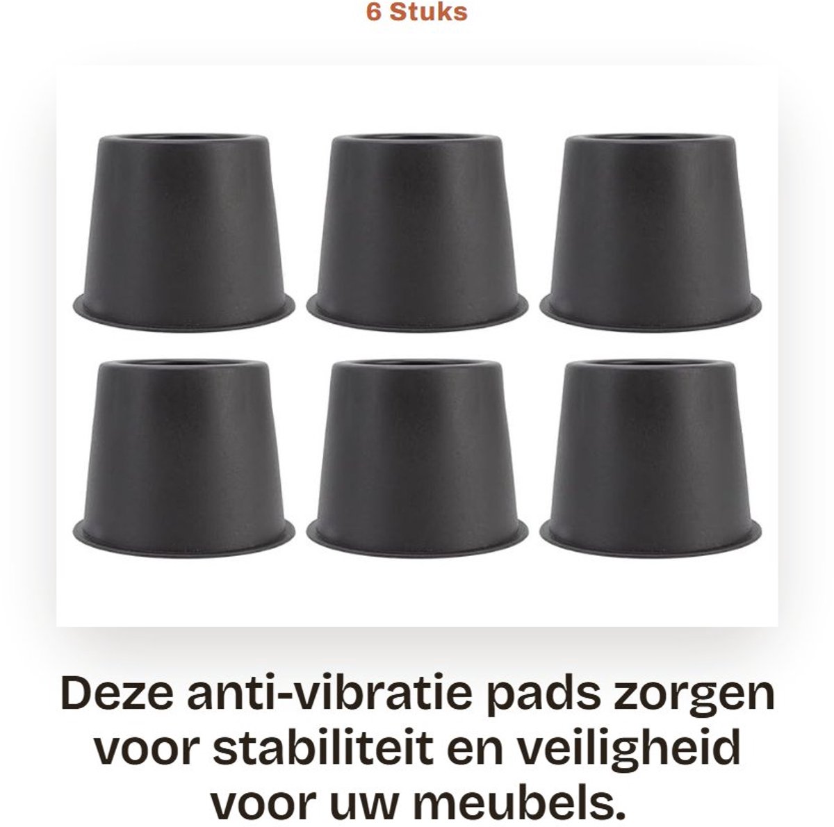 Dailygoods- Anti-vibratie Pads 6 Stuks - Schokabsorberend - Antislip Kussentjes - Verhoger 7,5 cm - Bekerhouder - Multifunctioneel - Meubelverhogers