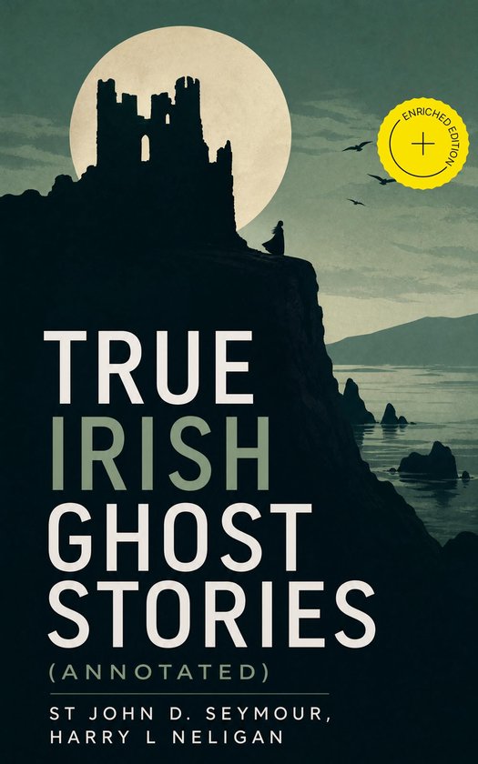 True Irish Ghost Stories (Annotated) - cover