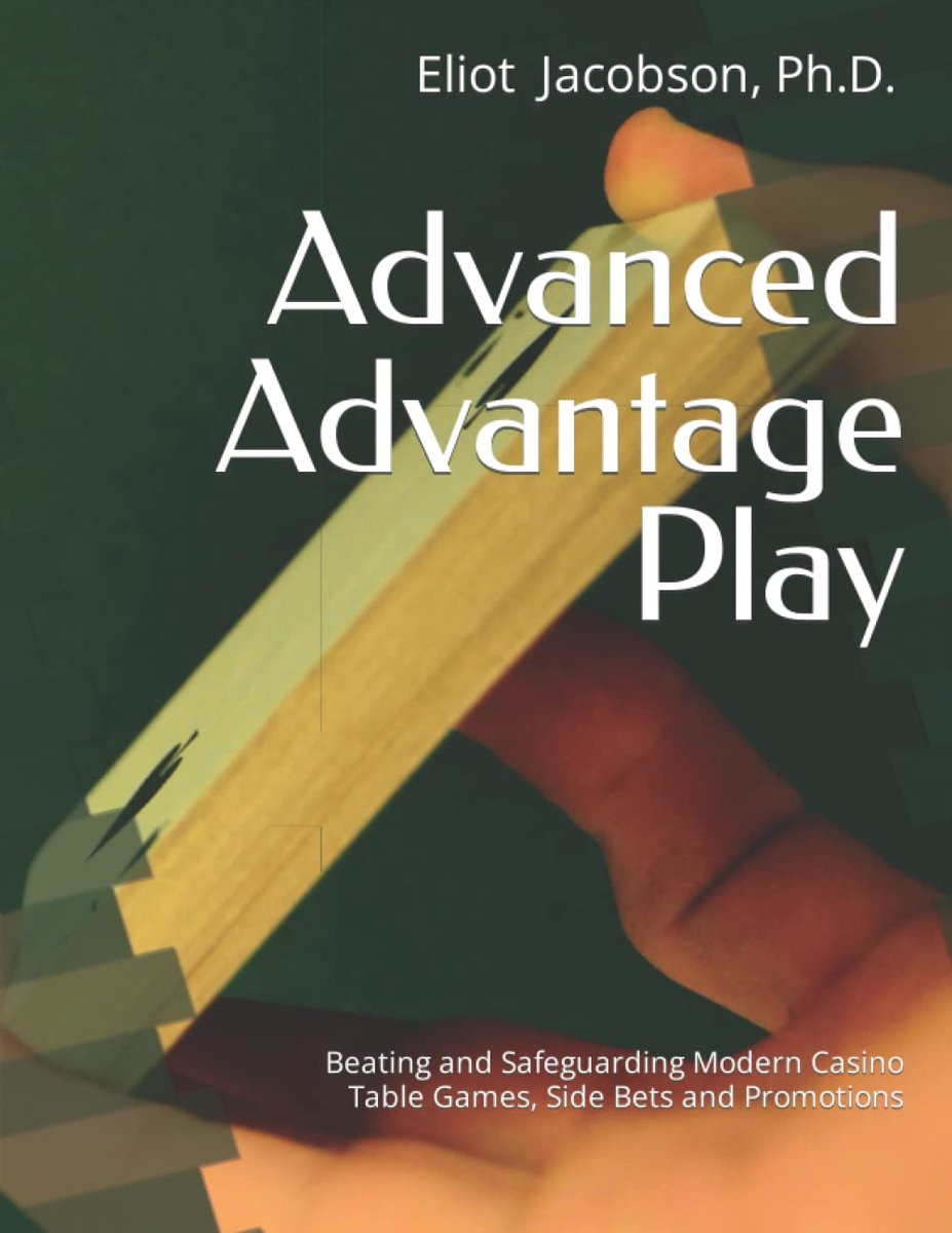 Advantage Play: Beating and Safeguarding Modern Casino Table Games, Side Bets and Promotions