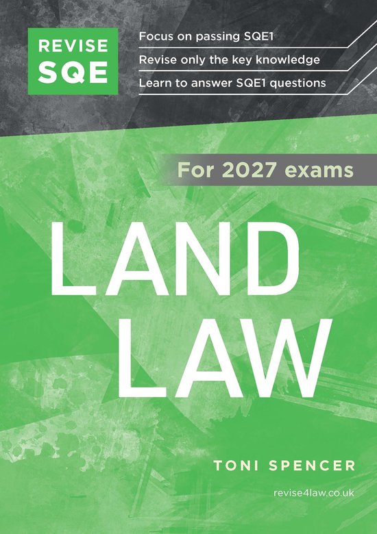 Boek "Land Law" door Toni Spencer voor examens 2027, met "REVISE SQE" logo en focus op SQE1.
