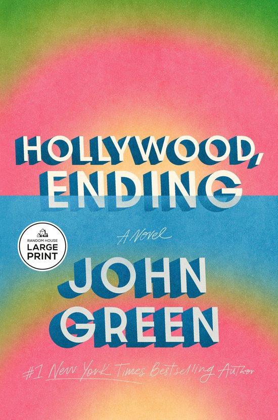 Couverture du livre 'Hollywood, Ending' par John Green, avec le texte 'Large Print' et la mention '#1 New York Times Bestselling Author'.