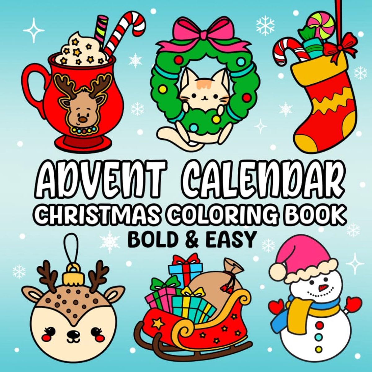Advent Calendar Christmas Coloring Book: 25 Bold and Easy Designs Featuring Snowman, Reindeer, Presents, Santa,... for - ShopVlot