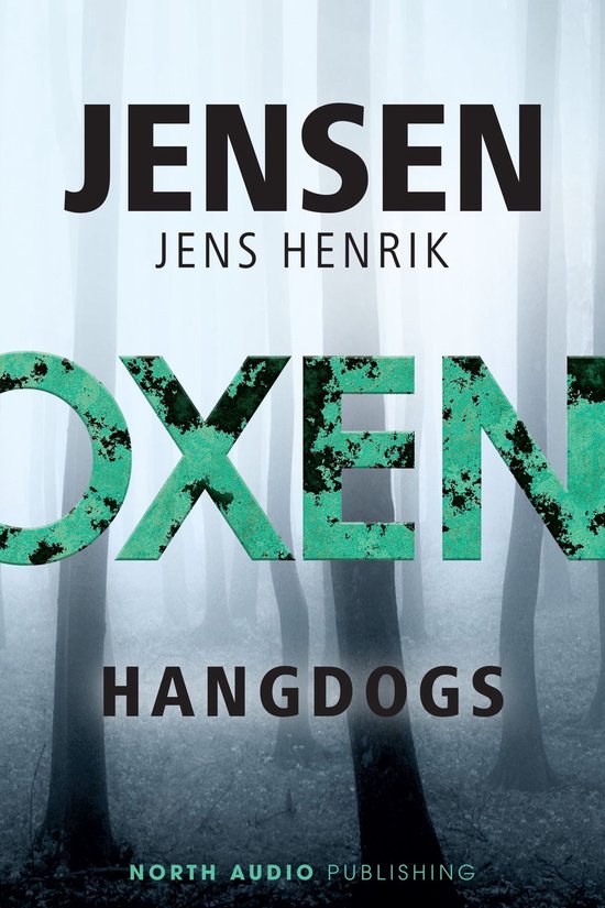 Boekomslag van 'Oxen 1 - Hangdogs' met de titel in groene, gespikkelde letters tegen een wazige achtergrond van bomen.