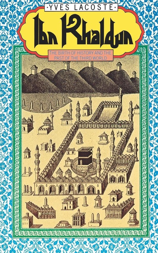 Ibn Khaldun The Birth of History and the Past of the Third W ... - cover