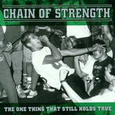 Chain Of Strength - The One Thing That Still Holds True (CD)
