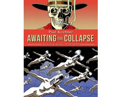 Awaiting The Collapse- Paul Kirchner Selected Works