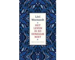 Het leven is zo eenzaam niet