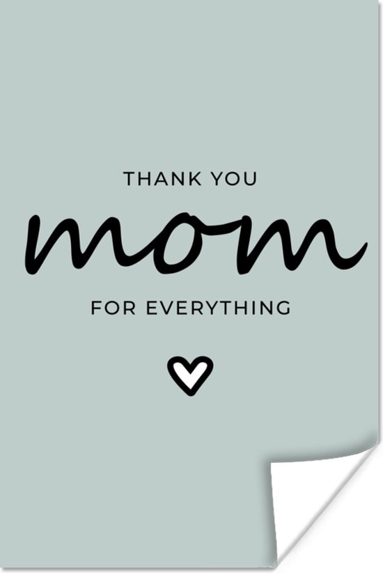 Bedank jouw moeder op Moederdag – thank you mom for everything – grijs poster poster 80x120 cm
