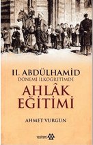 2.Abdülhamid Dönemi İlköğretimde Ahlak Eğitimi