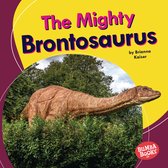 Bumba Books ® — Mighty Dinosaurs - The Mighty Brontosaurus