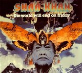 Shaa Khan - World Will End On Friday (CD)