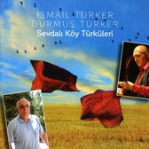 Ismail Turker - Sevdali Koy Turkuleri (CD)