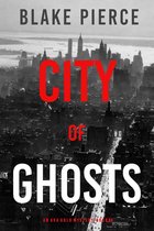 An Ava Gold Mystery 4 - City of Ghosts: An Ava Gold Mystery (Book 4)
