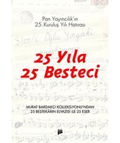 25 Yila 25 Besteci; Pan Yayincilikin 25. Kurulus Yili Hatirasi