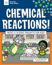 Explore Your World - Chemical Reactions!