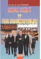Kongre Turizmi ve Fuar Organizasyonları