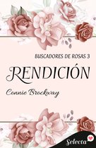 Buscadores de rosas 3 - Rendición (Buscadores de rosas 3)