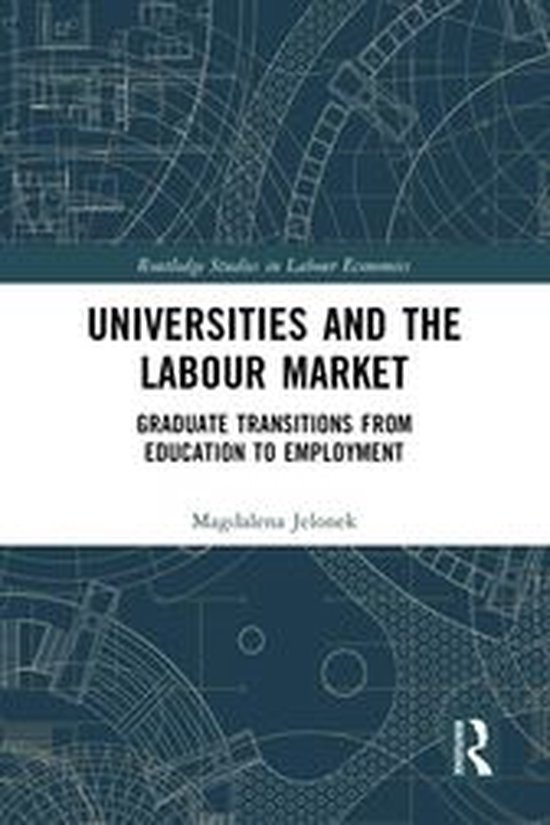 Routledge Studies in Labour Economics - Universities and the ... - cover