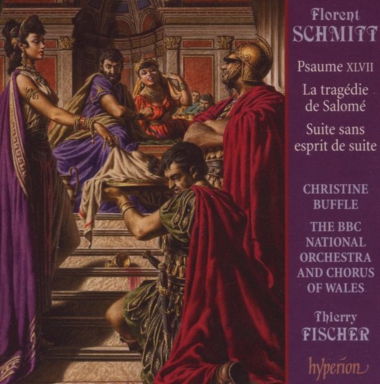 Schmitt: Psaume Xlvii, La Tragedie De Salome, ...