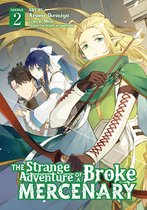 The Strange Adventure of a Broke Mercenary (Manga) 2 - The Strange Adventure of a Broke Mercenary (Manga) Vol. 2