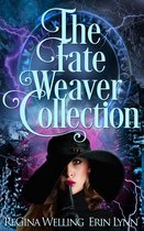 The Fate Weaver Collections 4 - The Fate Weaver Collection