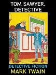 Mark Twain Collection 9 - Tom Sawyer, Detective
