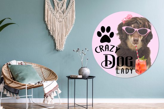 Cercle mural - Cercle mural - Citation Chiens 'Crazy dog lady' sur fond avec un chien et un cocktail - Aluminium - ⌀ 120 cm - Intérieur et Extérieur XXL